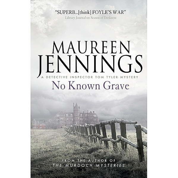 No Known Grave (A Detective Inspector Tom Tyler Mystery 3), Maureen Jennings