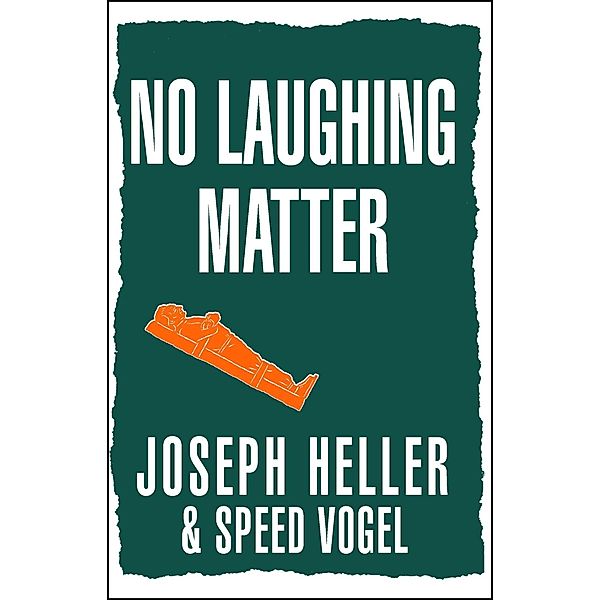 No Laughing Matter, Joseph Heller, Speed Vogel