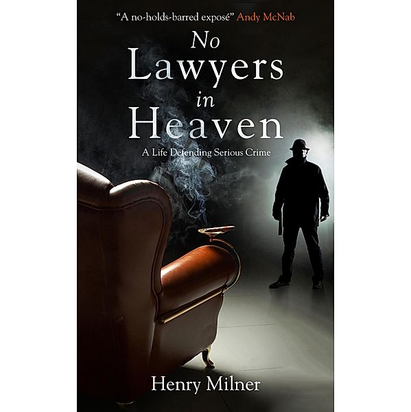 No Lawyers in Heaven, Henry Milner