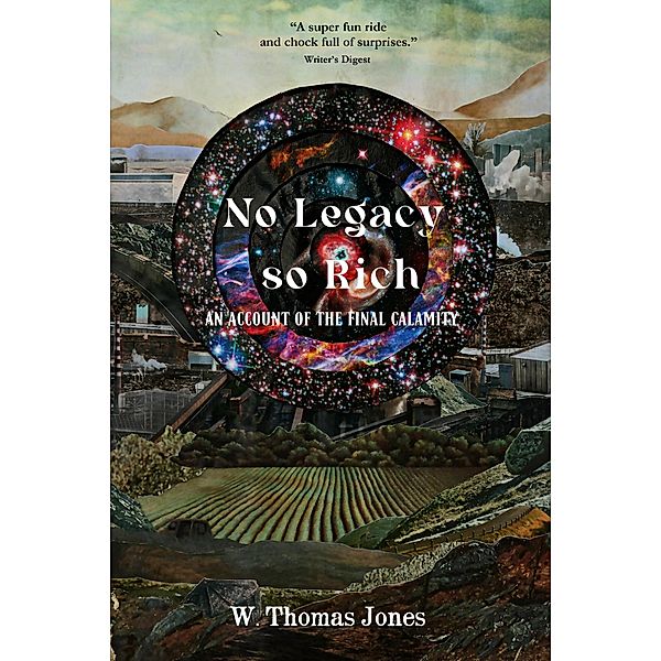 No Legacy so Rich: An Account of the Final Calamity, W. Thomas Jones