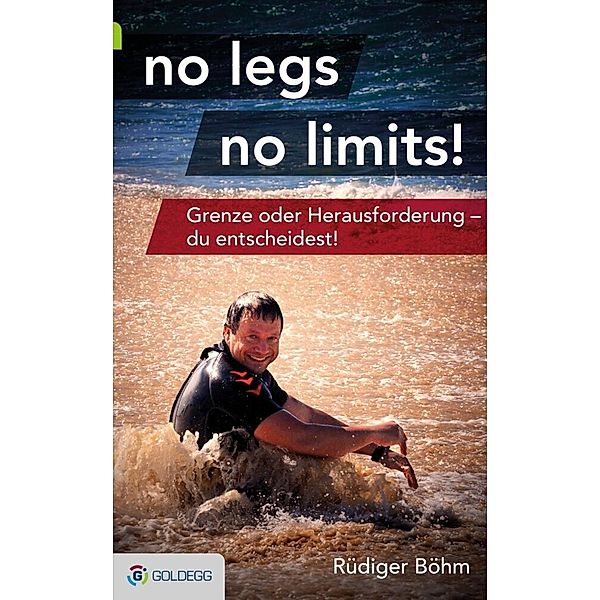 no legs, no limits!, Rüdiger Böhm