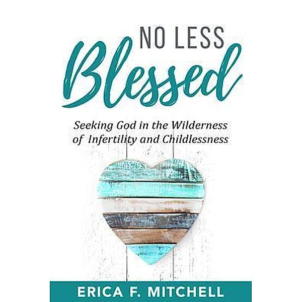 No Less Blessed, Erica F Mitchell