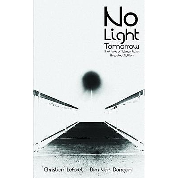 No Light Tomorrow, Christian Laforet, Ben van Dongen
