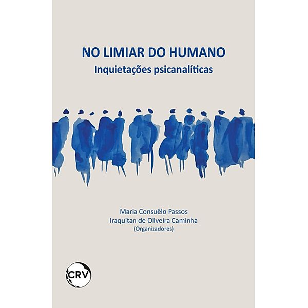 No limiar do humano, Maria Consuêlo Passos, Iraquitan de Oliveira Caminha