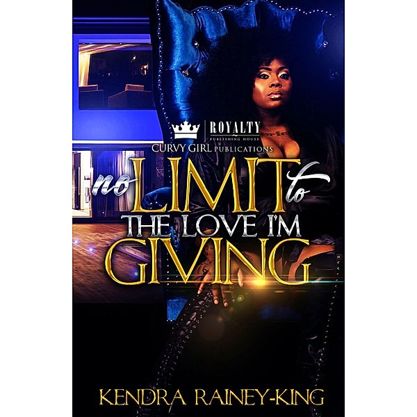 No Limit To The Love I'm Giving, Kendra Rainey