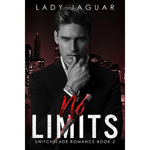 No Limits (Switchblade Romance, #2) / Switchblade Romance, Lady Jaguar, Jayne Lockwood