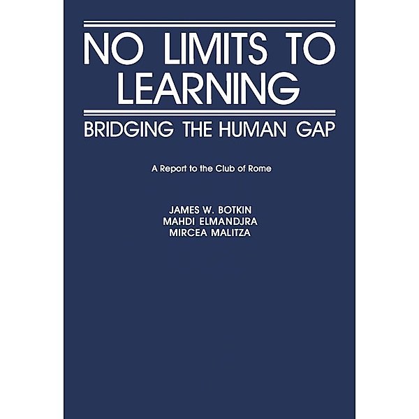 No Limits to Learning, J. W. Botkin, M. Elmandjra, M. Malitza