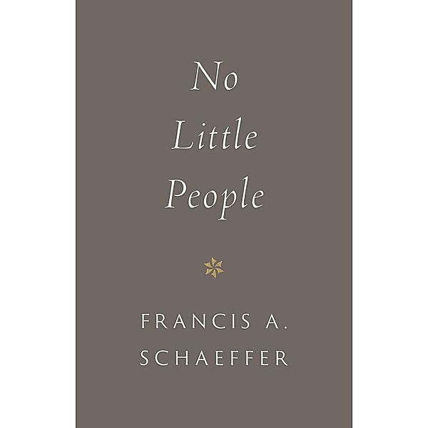 No Little People (repack) (Introduction by Udo Middelmann), Francis A. Schaeffer