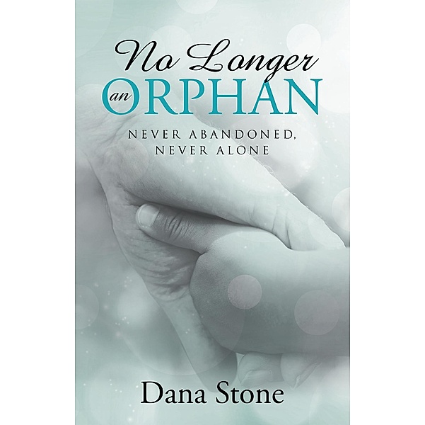 No Longer an Orphan, Dana Stone
