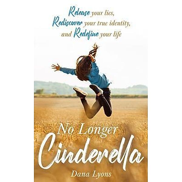 No Longer Cinderella, Dana Lyons