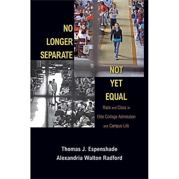 No Longer Separate, Not Yet Equal, Thomas J. Espenshade, Alexandria Walton Radford