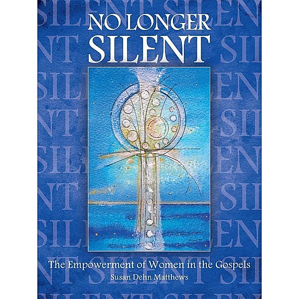 No Longer Silent, Susan Dehn Matthews
