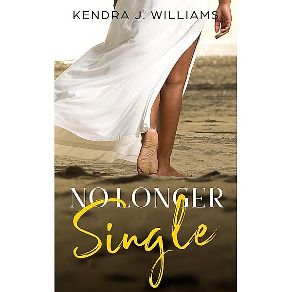 No Longer Single, Kendra J. Williams