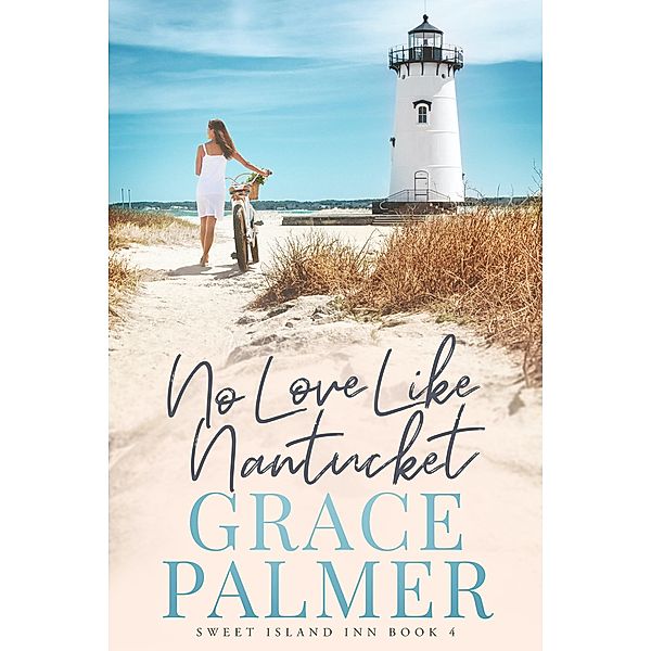 No Love Like Nantucket (Sweet Island Inn, #4) / Sweet Island Inn, Grace Palmer