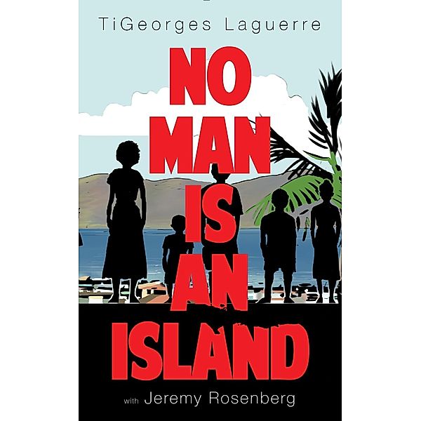 No Man Is An Island, Tigeorges Laguerre