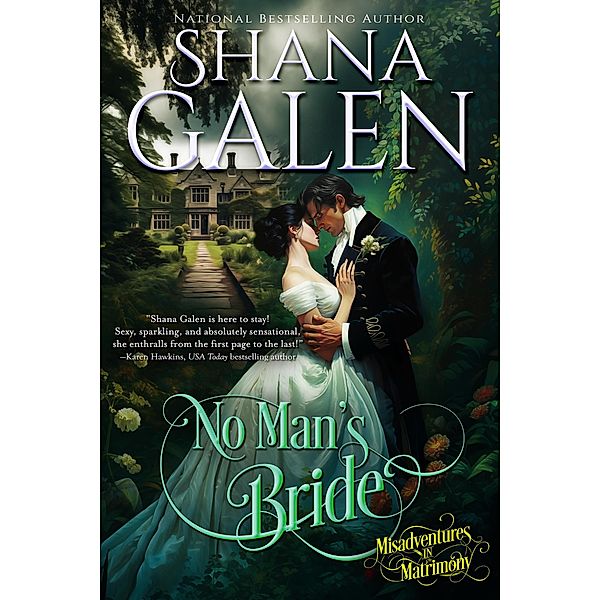No Man's Bride (Misadventures in Matrimony, #1) / Misadventures in Matrimony, Shana Galen