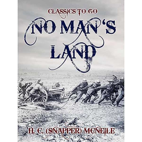 No Man's Land, "H. C. (""Snapper"") McNeile"