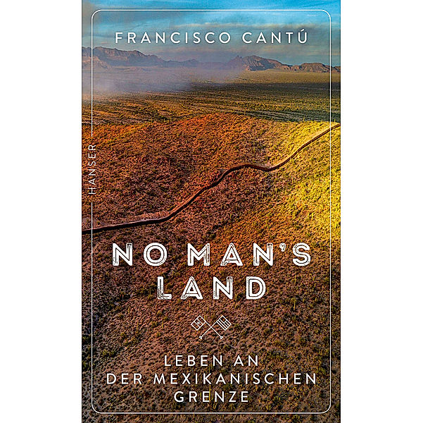 No Man's Land, Francisco Cantú