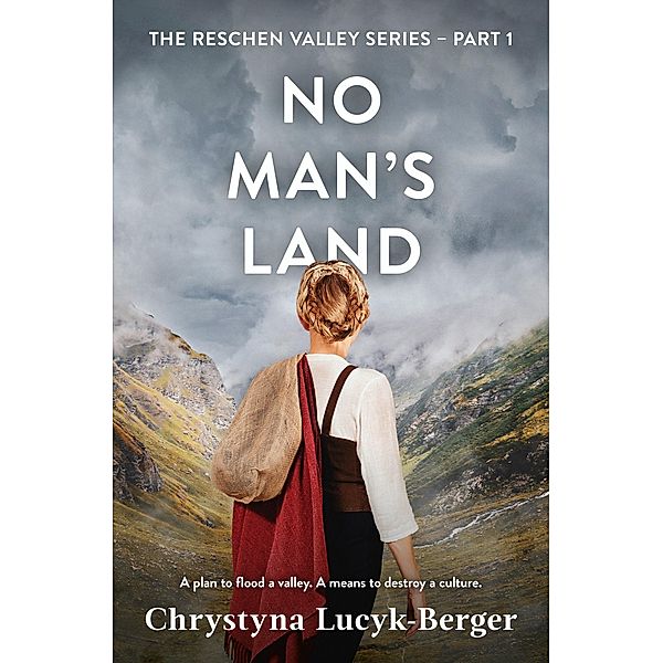 No Man's Land (Reschen Valley, #1) / Reschen Valley, Chrystyna Lucyk-Berger