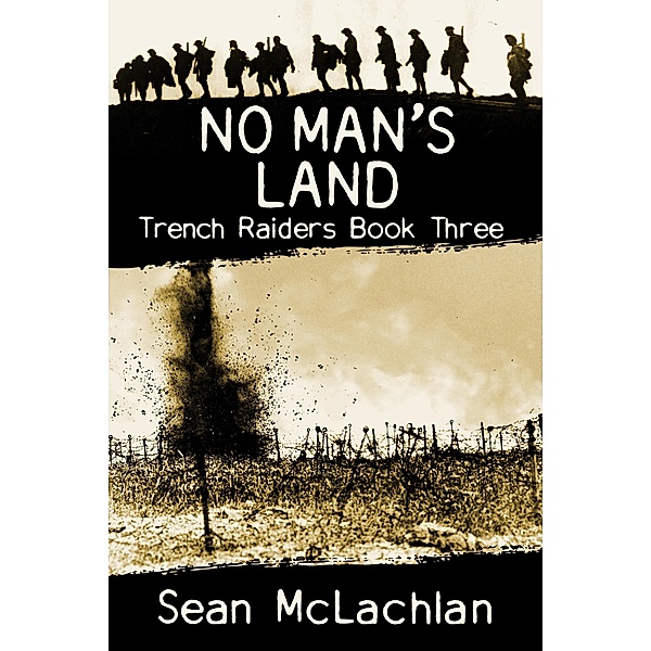 No Man's Land (Trench Raiders, #3) / Trench Raiders, Sean Mclachlan