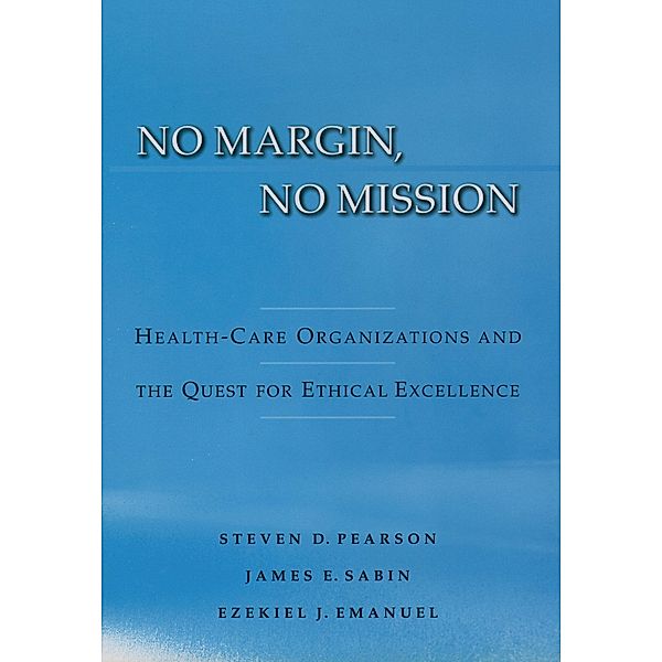 No Margin, No Mission, Steven D. Pearson, James Sabin, Ezekiel J. Emanuel