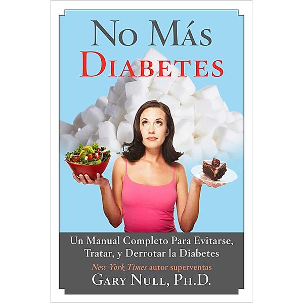 No Más Diabetes, Gary Null