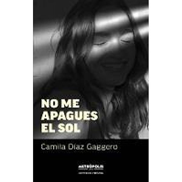 No me apagues el sol, Camila Díaz Gaggero