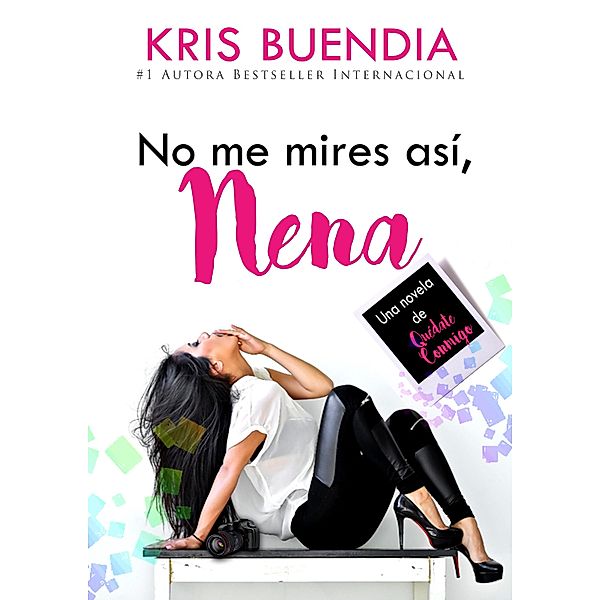 No me mires así, nena, Kris Buendía