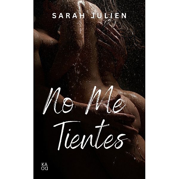 No me tientes, Sarah Julien