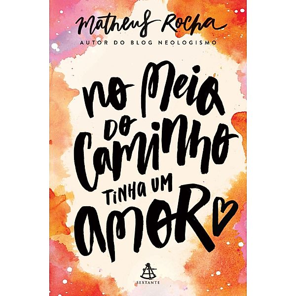 No meio do caminho tinha um amor, Matheus Rocha