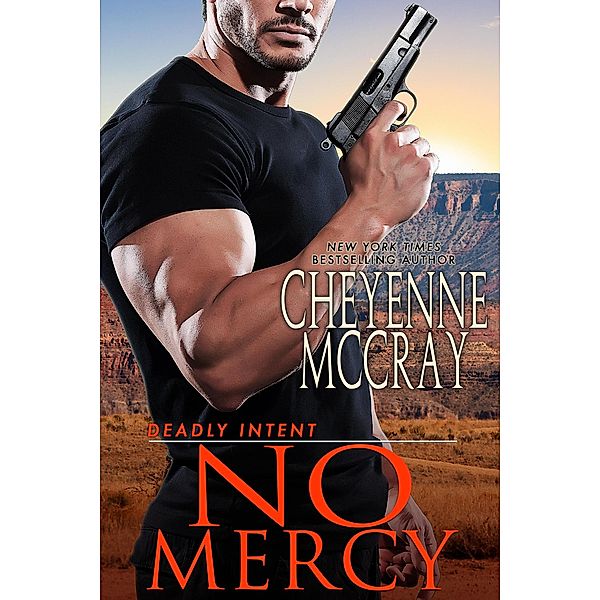 No Mercy (Deadly Intent, #2) / Deadly Intent, Cheyenne McCray