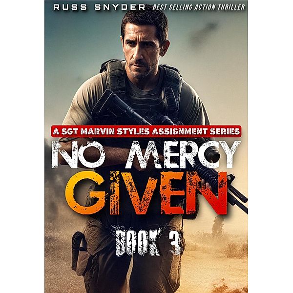 No Mercy Given (A Sgt. Marvin Styles Assignment Series, #3) / A Sgt. Marvin Styles Assignment Series, Russ Snyder