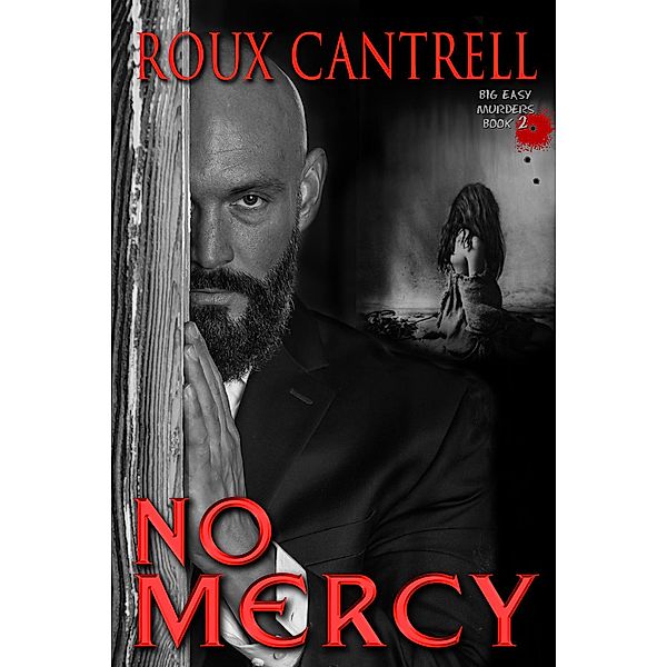 No Mercy (The Big Easy Murder Sereis) / The Big Easy Murder Sereis, Roux Cantrell