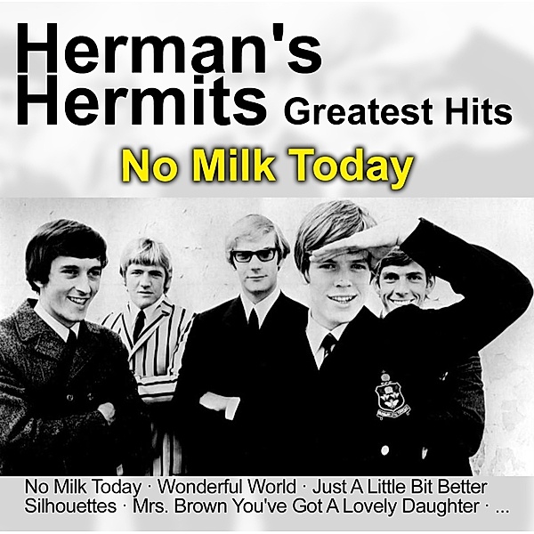 No Milk Today-Greatest Hits, Herman's Hermits