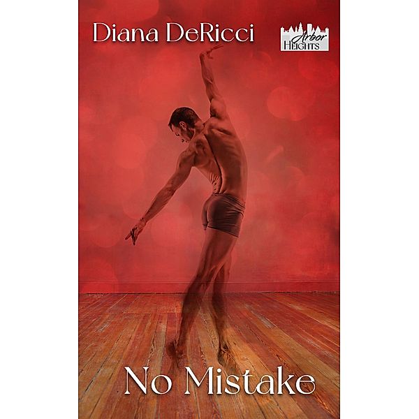 No Mistake (Arbor Heights, #12) / Arbor Heights, Diana Dericci