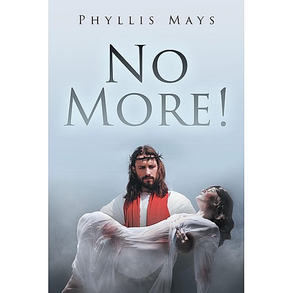 No More!, Phyllis Mays