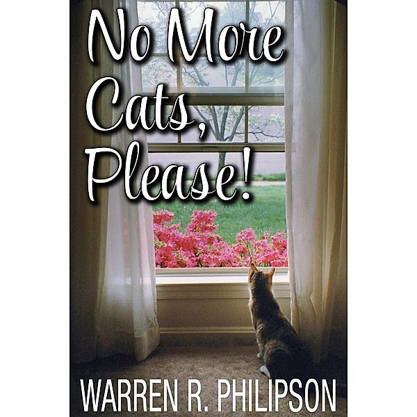 No More Cats, Please!, Warren Philipson