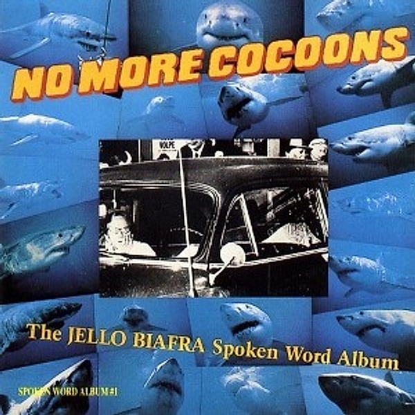 No More Cocoons, Jello Biafra