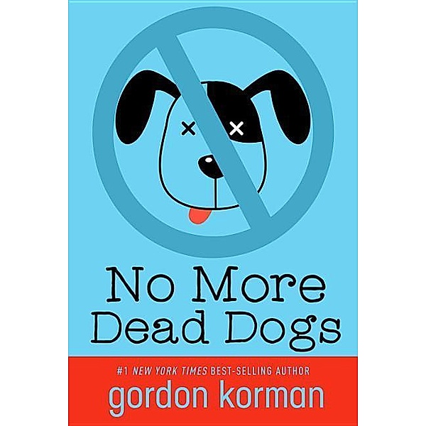 No More Dead Dogs, Gordon Korman