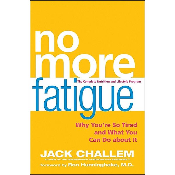 No More Fatigue, Jack Challem