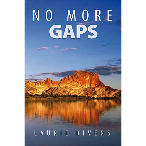 No More Gaps, Laurie Rivers