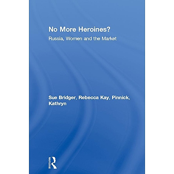 No More Heroines?, Sue Bridger, Rebecca Kay, Kathryn Pinnick