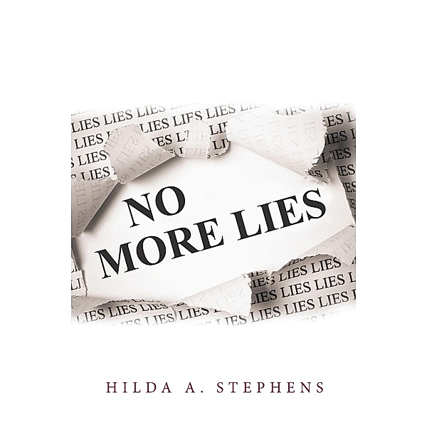 No More Lies, Hilda A. Stephens
