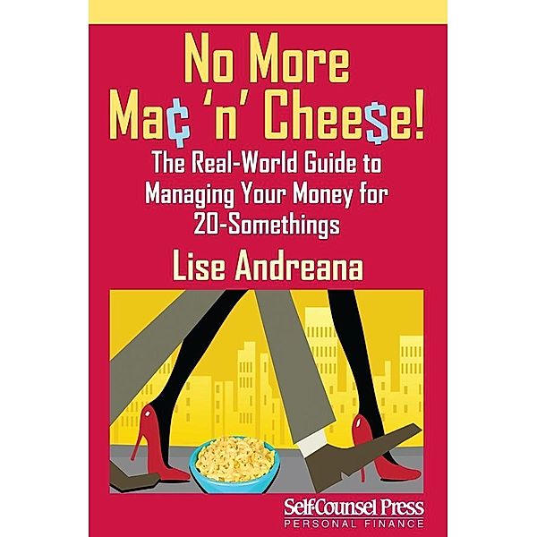 No More Mac 'n Cheese! / Personal Finance Series, Lise Andreana