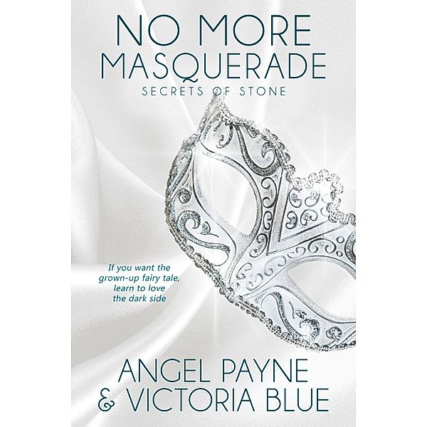 No More Masquerade / Secrets of Stone Series Bd.2, Angel Payne, Victoria Blue