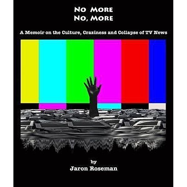 No More...No, More / Jaron Roseman, Jaron Roseman