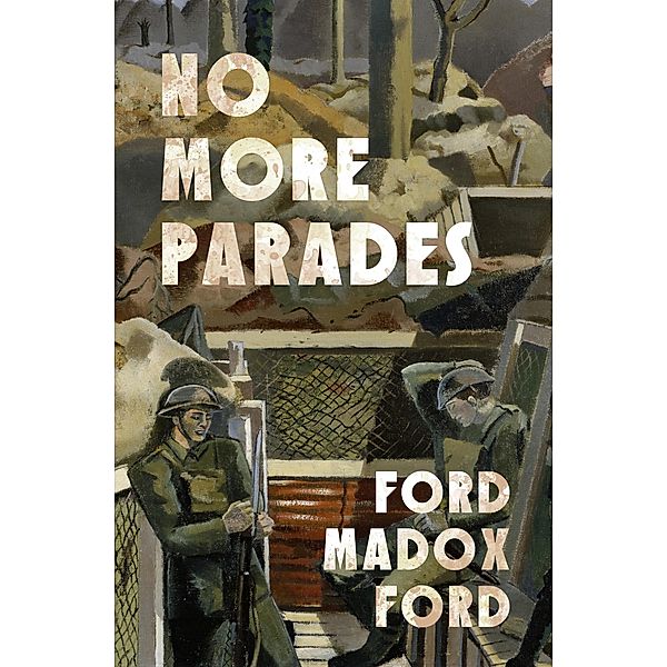 No More Parades / The Parade's End Tetralogy, Ford Madox Ford