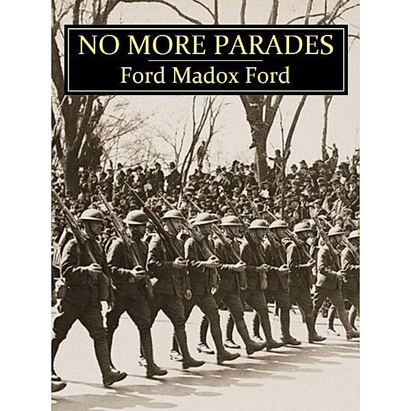 No More Parades / Wildside Press, Ford Maddox Ford