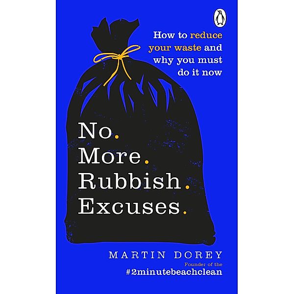 No More Rubbish Excuses, Martin Dorey