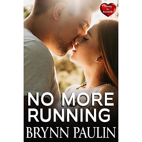 No More Running (Sweetville, #4) / Sweetville, Brynn Paulin